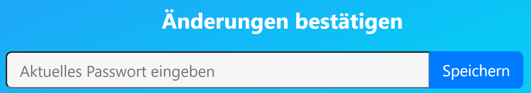 Änderungen mit Passwort bestätigen